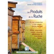 Livre "Les produits de la ruche", Y. ROBERT et M-A. DAMAYE 