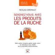 Livre "Soignez-vous avec les produits de la Ruche" N. Cardinault, Ed. Souccar