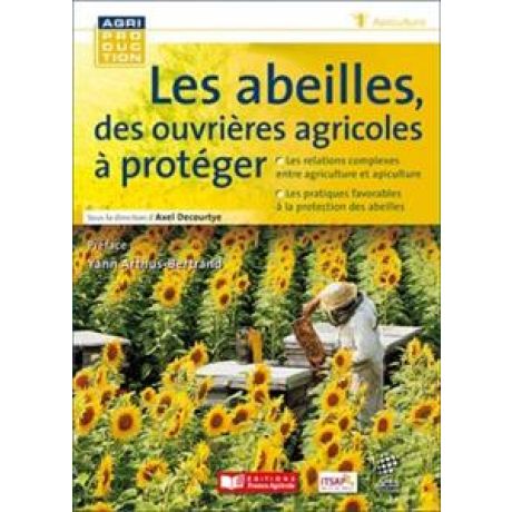 Livre "les abeilles, des ouvrières agricoles à protéger" (Éditions ACTA)