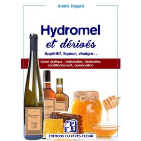 Livre Hydromels et dérivés (André Regard)