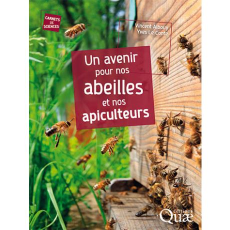 Livre "Un avenir pour nos abeilles et nos apiculteurs" (Vincent Albouy et Yves Le Conte) 