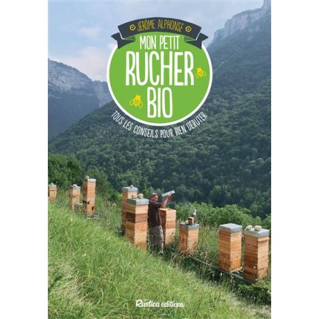 Livre "Un petit rucher Bio" Jérôme Alphonse (Éditions Rustica)