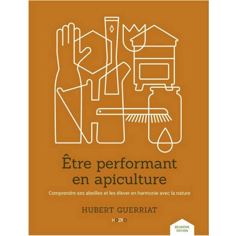 Livre "Etre performant en apiculture" H. GUERRIAT