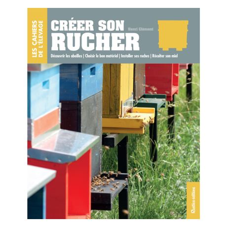 Livre "Créer son rucher" Henri Clément (Ed Rustica)