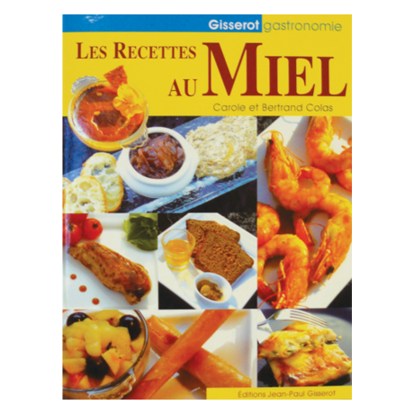 Livre "Les recette au miel" Colas (Ed Gisserot)