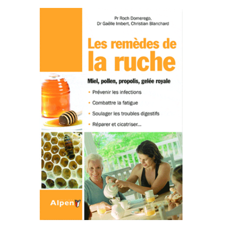 Livre "Les remèdes de la ruche" Ed Alpen