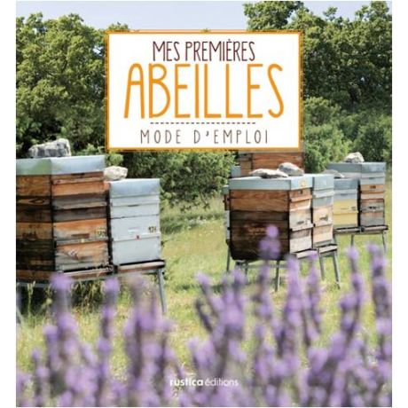 Livre "Mes premières abeilles mode d'emploi" (Ed Rustica)