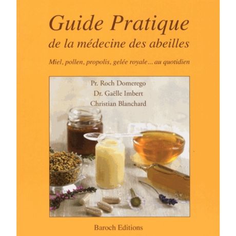 Livre "Guide pratique de la médecine des abeilles " (Domerego)