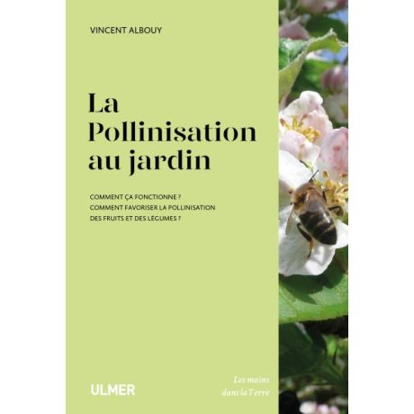 Livre "La pollinisation au jardin" Vincent Albouy (Éditions Ulmer)