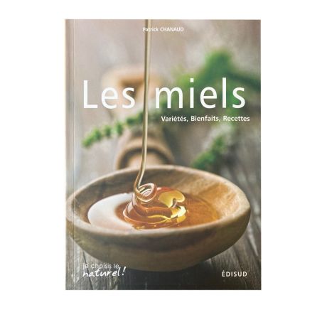 Livre "Les Miels" par P. Chenaud, Ed. Edisud
