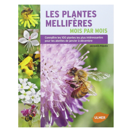 Livre "Les plantes méllifères mois par mois" (Piquée)
