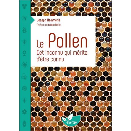 Livre "Le Pollen - Cet inconnu qui mérite d'être connu" , Joseph Hemmerlé, (Edition DG DIFFUSION) 