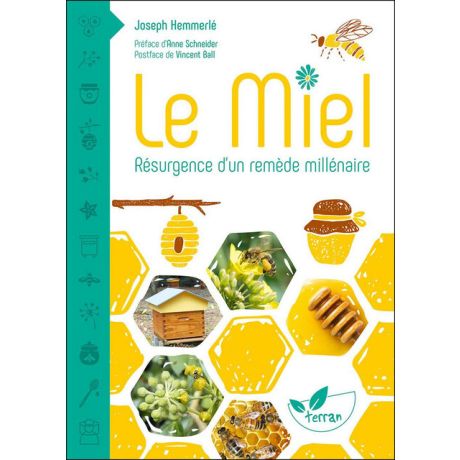 Livre "Le Miel - résurgence d'un remède millénaire" - Joseph Hemmerlé,  (Edition DG DIFFUSION)