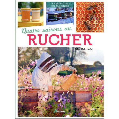 Livre "Quatre saisons au Rucher" J. Grinvielle, Ed. Artémis