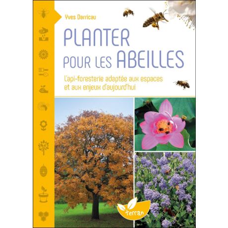 Livre "Planter des arbres pour les abeilles" (Darricau Yves) Livre "Planter des arbres pour les abeilles" (Darricau Yves)