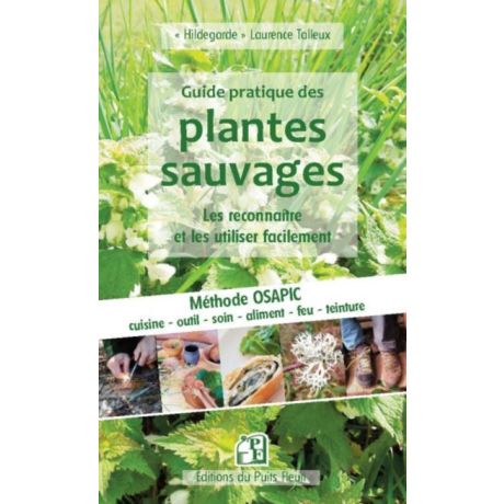 Livre "GUIDE PRATIQUE DES PLANTES SAUVAGES", Laurence Talleux 