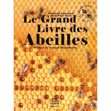 Livre "Le grand livre des abeilles" J.P. Viart, Ed. Rustica