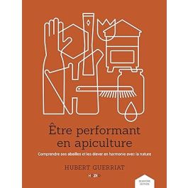 Livre "Etre performant en apiculture" H. GUERRIAT