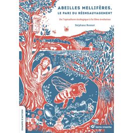 Livre "Abeilles mellifères, le pari du ré-ensauvagement", EditionsTerre Vivante