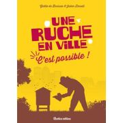 Livre "Une ruche en ville, c'est possible" (Editions Rustica)