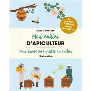 Livre "Mon cahier d'apiculteur" Gilles et Paul Fert (Ed. Rustica)