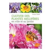 Livre "Cultiver les plantes mellifères" (Jacques PIQUEE)
