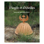 Livre "D'argile et d'Abeilles, pour une apiculture douce"  (M. Chaudière)