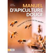 Livre "Manuel d'Apiculture douce", Editions Terre Vivante