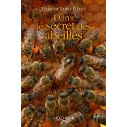 Livre "Dans le secret des abeilles" Sylla de Saint Pierre (éditions Hozhoni)