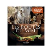 livre "LES ROUTES DU MIEL" Eric TOURNERET (ed. Hozhoni, 245*260mm, 356 pages)